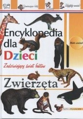 zwierzęta-encyklopedia dla dzieci zadziwiający świat faktów