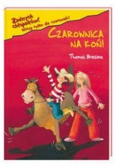 Okładka książki Czarownica na koń! Thomas Brezina
