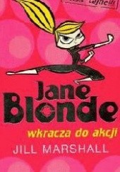 Okładka książki Jane Blonde wkracza do akcji Jill Marshall