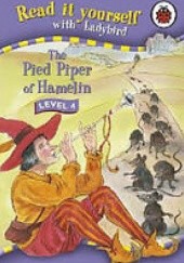 Okładka książki Read it Yourself: The Pied Piper of Hamelin praca zbiorowa