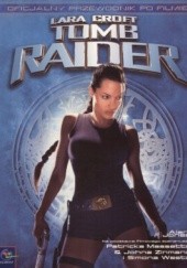 Okładka książki Lara Croft. Tomb Raider. Oficjalny przewodnik po filmie Alan Jones