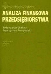 Okładka książki Analiza finansowa przedsiębiorstwa Pomykalska Bożyna, Przemysław Pomykalski