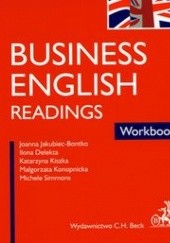 Okładka książki Business English Readings Workbook Ilona Delekta, Joanna Jakubiec-Bontko, Katarzyna Kiszka, Małgorzata Konopnicka, Michelle Simmons