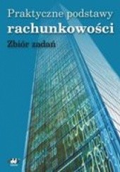 Okładka książki Praktyczne podstawy rachunkowości zbiór zadań Kazimiera Winiarska