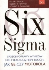 Okładka książki Six Sigma Roland R. Cavanagh, Robert P. Neuman, Peter S. Pande