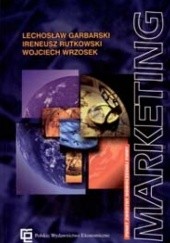 Okładka książki Marketing. Punkt zwrotny nowoczesnej firmy Lechosław Garbarski, Ireneusz Rutkowski, Wojciech Wrzosek