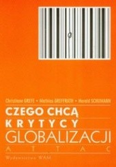 Okładka książki Czego chcą krytycy globalizacji Christiane Grefe, Mathias Greffrath, Harald Schumann