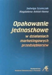 Okładka książki Opodatkowanie jednostkowe w działaniach marketingowych przedsiębiorstw Magdalena Ankiel - Homa, Jadwiga Szymczak