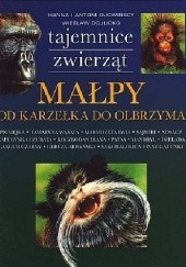 Okładka książki Małpy. Od karzełka do olbrzyma Wiesław Dojlidko, Hanna Gucwińska, Antoni Gucwiński