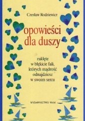Okładka książki Opowieści dla duszy Czesław Rodziewicz
