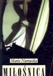 Okładka książki Miłośnica Maria Nurowska