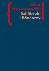 Okładka książki Szlifibruki i flâneurzy Artur Nowaczewski
