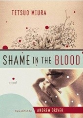 Okładka książki Shame in the Blood Tetsuo Miura