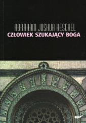 Okładka książki Człowiek szukający Boga. Szkice o modlitwie i symbolach autorstwa Abraham Joshua Heschel