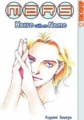 Okładka książki Mars: Horse with No Name Fuyumi Soryo