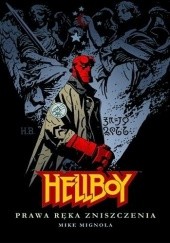 Okładka książki Hellboy: Prawa ręka zniszczenia Mike Mignola