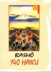 Okładka książki 140 haiku Matsuo Bashō