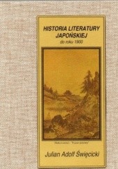 Okładka książki Historia literatury japońskiej do roku 1900 Julian Adolf Święcicki