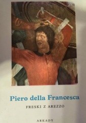 Okładka książki Piero della Francesca. Freski z Arezzo Alberto Sartoris