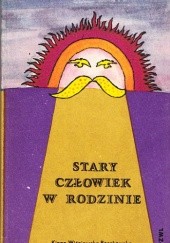 Okładka książki Stary człowiek w rodzinie Kinga Wiśniewska-Roszkowska