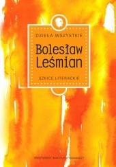 Okładka książki Szkice literackie Bolesław Leśmian