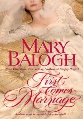 Okładka książki First Comes Marriage Mary Balogh