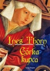 Okładka książki Córka kupca Ines Thorn