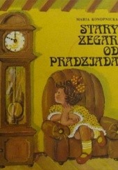 Okładka książki Stary zegar od pradziada Maria Konopnicka