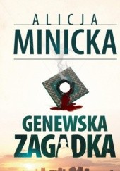 Okładka książki Genewska zagadka Alicja Minicka