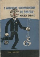 Okładka książki Z workiem szermierczym po świecie Wojciech Zabłocki