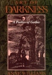 Okładka książki Art of Darkness A Poetics of Gothic Anne Williams