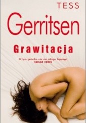 Okładka książki Grawitacja Tess Gerritsen