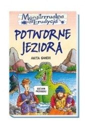 Okładka książki Potworne jeziora Anita Ganeri