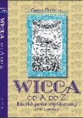 Okładka książki Wicca od A do Z: Encyklopedia współczesnej czarownicy Gerina Dunwich