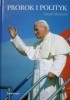 Okładka książki Prorok i polityk Jacek Moskwa