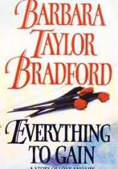 Okładka książki Everything to Gain Barbara Taylor Bradford