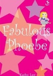 Okładka książki Fabolous Phoebe Kathy Lee