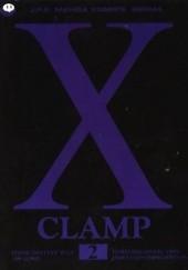 Okładka książki X, tom 2 Mokona Apapa, Satsuki Igarashi, Tsubaki Nekoi, Nanase Ohkawa