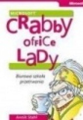 Okładka książki Crabby Office Lady: Biurowa szkoła przetrwania ­Annik Stahl