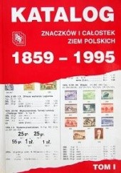 Okładka książki Katalog znaczków i całostek ziem polskich 1859-1995 - t. 1 Michał Jankowski, Paweł Wohl