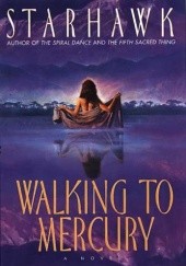 Okładka książki Walking to Mercury Starhawk