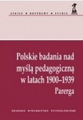 Polskie badania nad myślą pedagogiczną w latach 1900-1939. Parerga