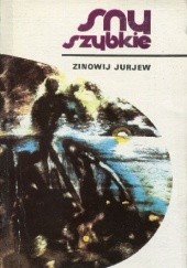 Okładka książki Sny szybkie Zinowij Jurjew