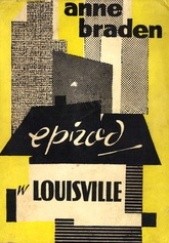 Okładka książki Epizod w Louisville Anne Braden