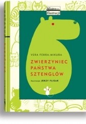 Okładka książki Zwierzyniec państwa Sztenglów Vera Ferra-Mikura, Jerzy Flisak