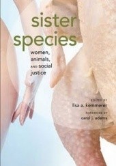 Okładka książki Sister Species: Women, Animals and Social Justice Lisa Kemmerer