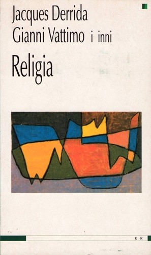 Okładka książki Religia Jacques Derrida, Hans-Georg Gadamer, Gianni Vattimo