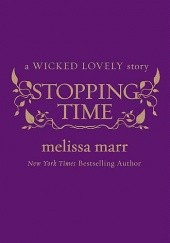 Okładka książki Stopping Time Melissa Marr