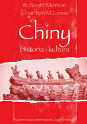 Okładka książki Chiny. Historia i kultura Charlton M. Lewis, W. Scott Morton