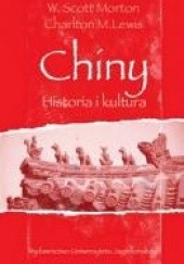 Okładka książki Chiny. Historia i kultura Charlton M. Lewis, W. Scott Morton
